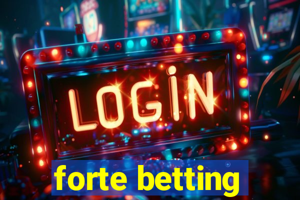 forte betting