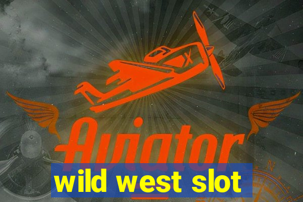 wild west slot