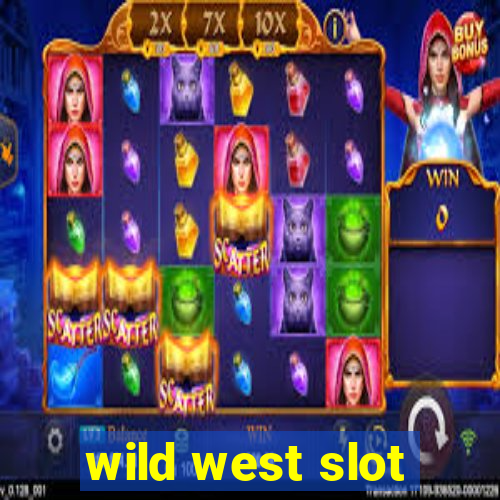 wild west slot