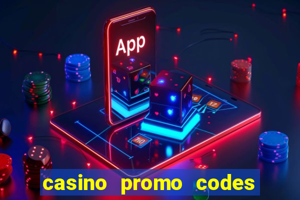 casino promo codes for existing customers