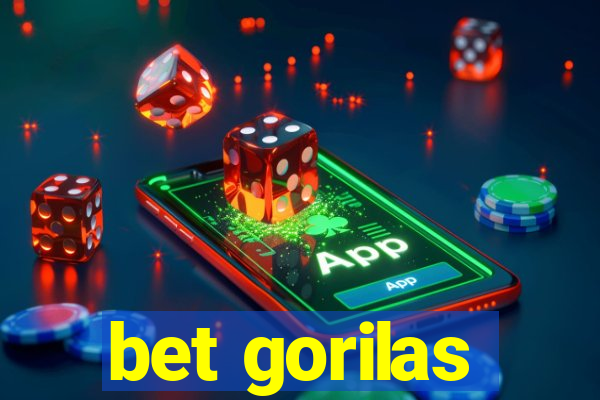 bet gorilas