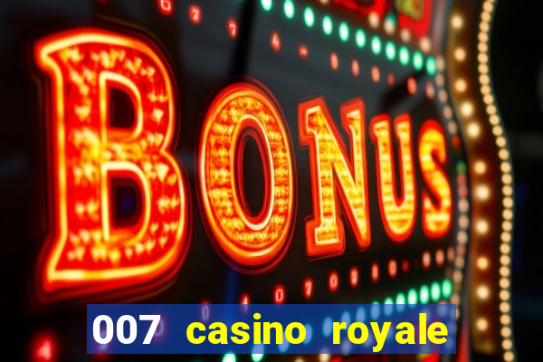 007 casino royale legendado hd