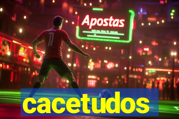 cacetudos