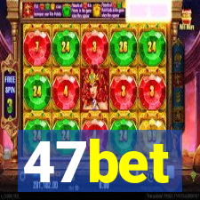 47bet