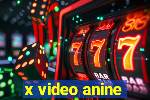 x video anine