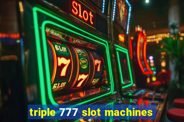 triple 777 slot machines