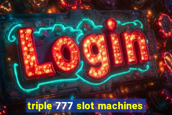 triple 777 slot machines