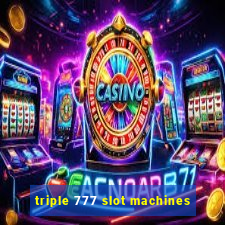 triple 777 slot machines