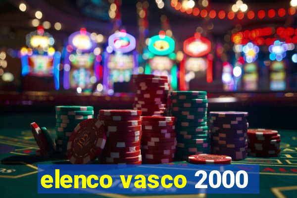 elenco vasco 2000