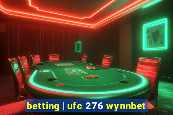 betting | ufc 276 wynnbet