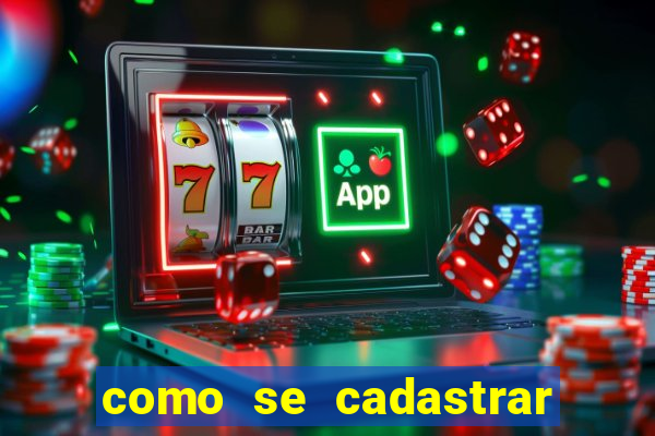 como se cadastrar no bets