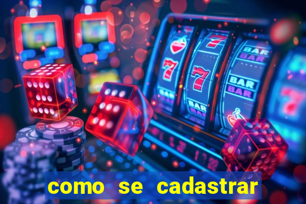 como se cadastrar no bets