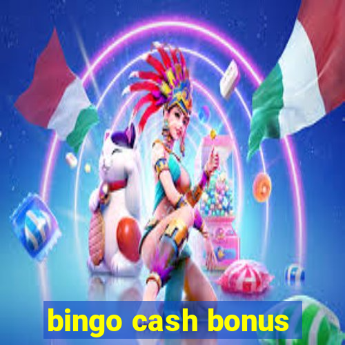 bingo cash bonus