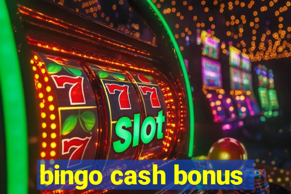 bingo cash bonus