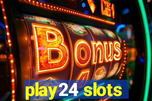 play24 slots