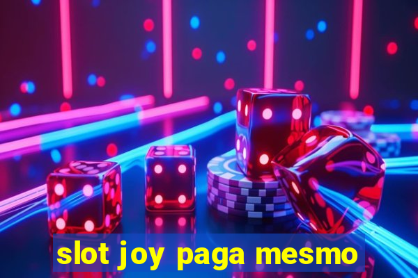 slot joy paga mesmo