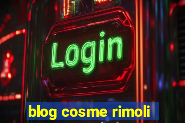 blog cosme rimoli