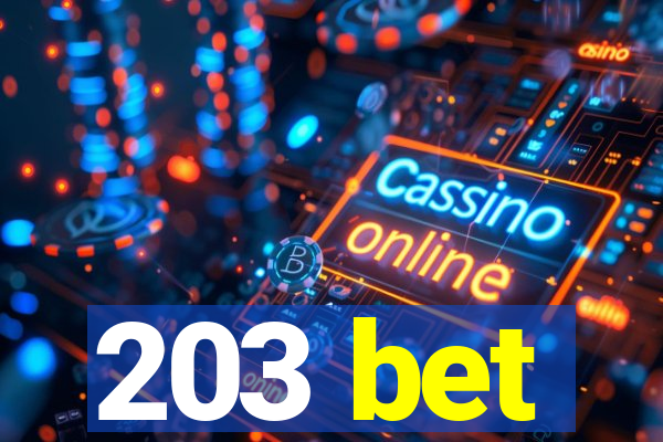 203 bet