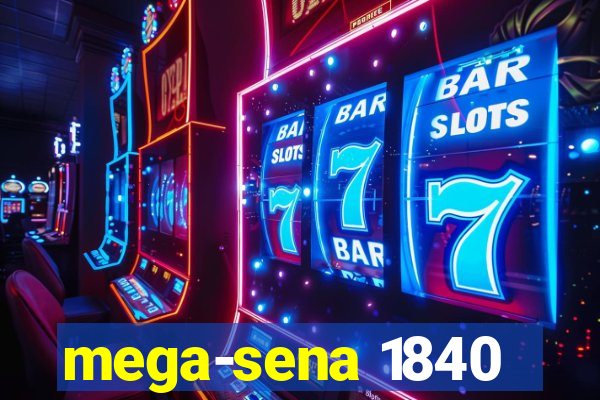 mega-sena 1840