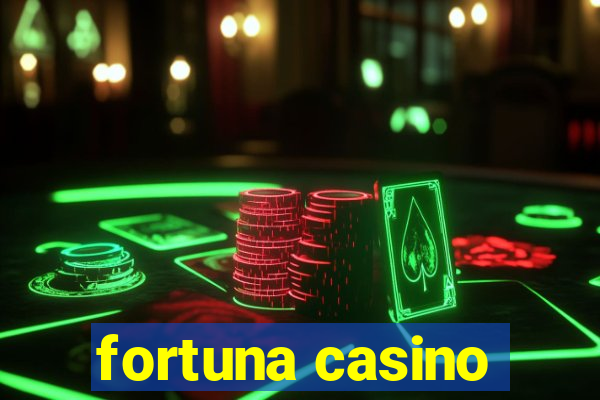 fortuna casino