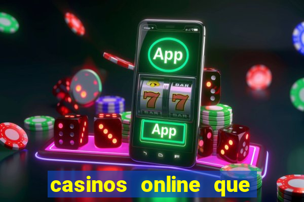 casinos online que pagan rapido