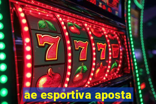 ae esportiva aposta