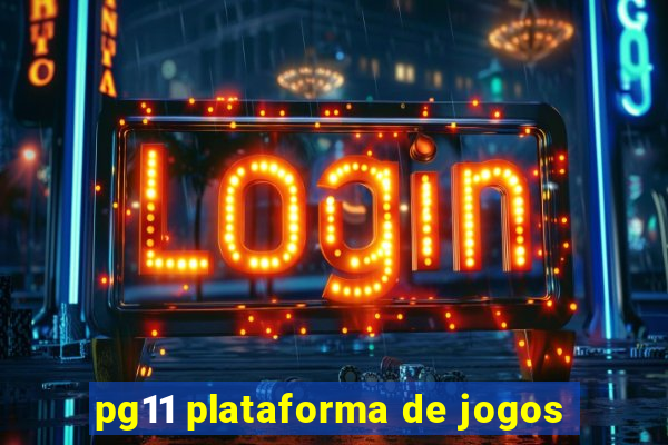 pg11 plataforma de jogos