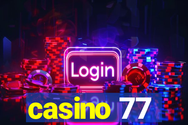 casino 77