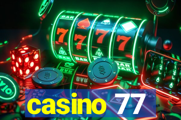 casino 77