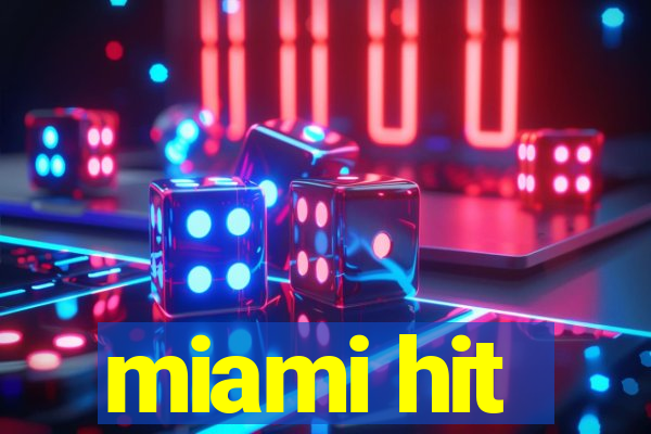 miami hit