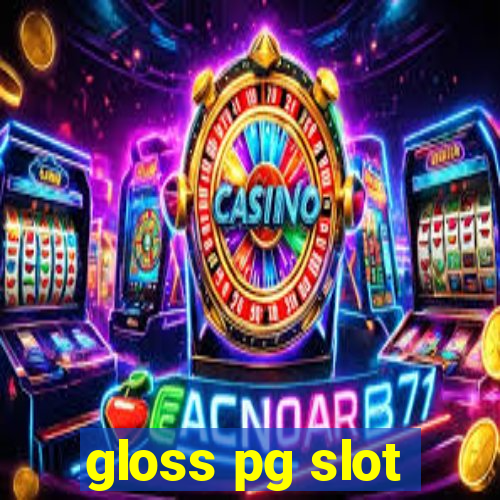 gloss pg slot