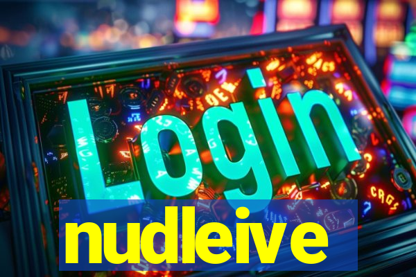 nudleive