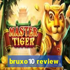 bruxo10 review