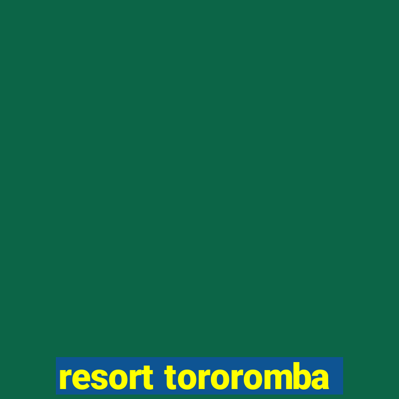 resort tororomba