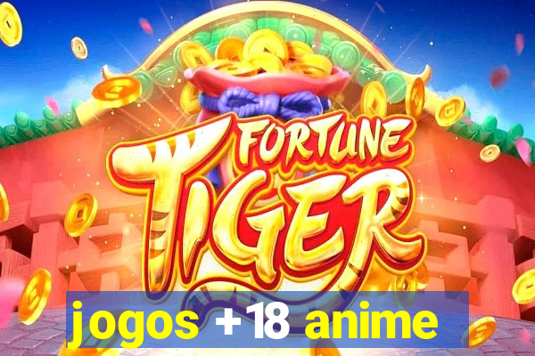 jogos +18 anime