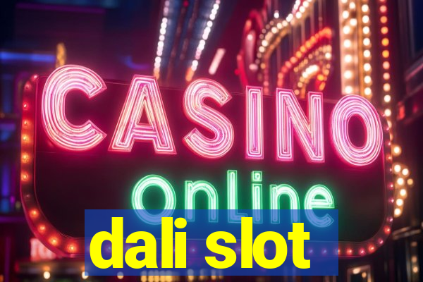 dali slot