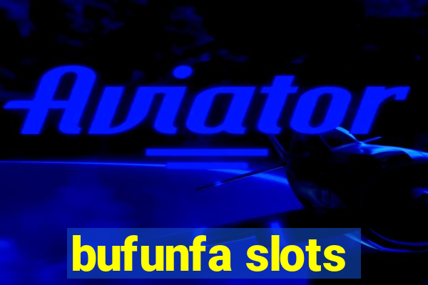 bufunfa slots