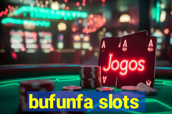 bufunfa slots