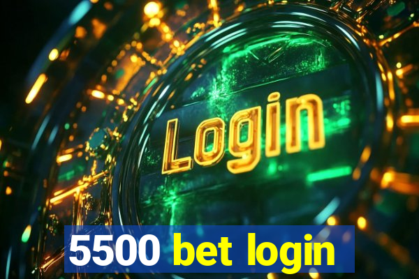 5500 bet login