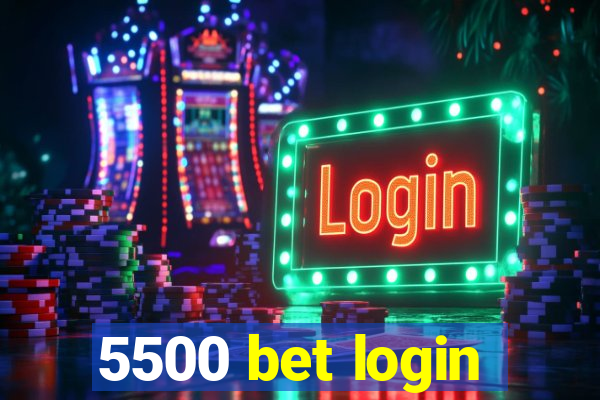 5500 bet login