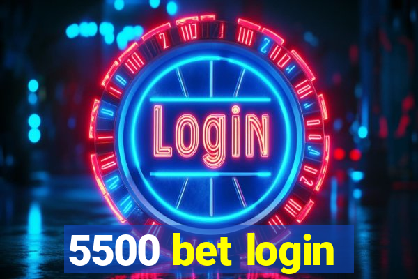 5500 bet login