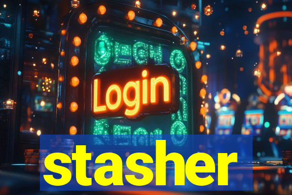 stasher