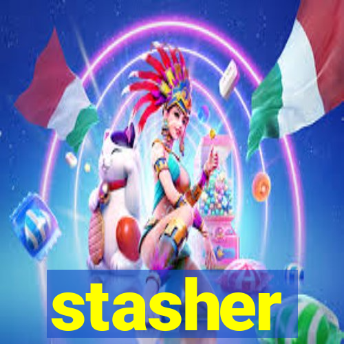 stasher