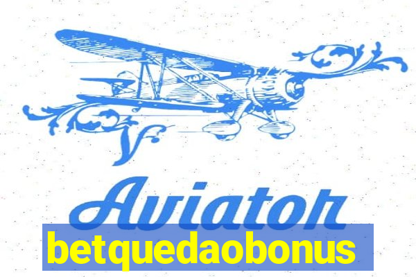 betquedaobonus