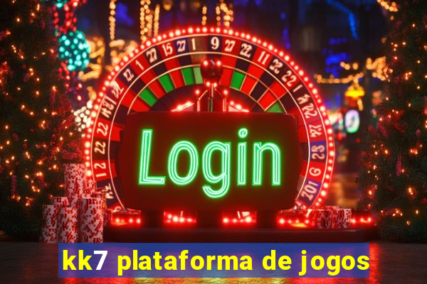 kk7 plataforma de jogos