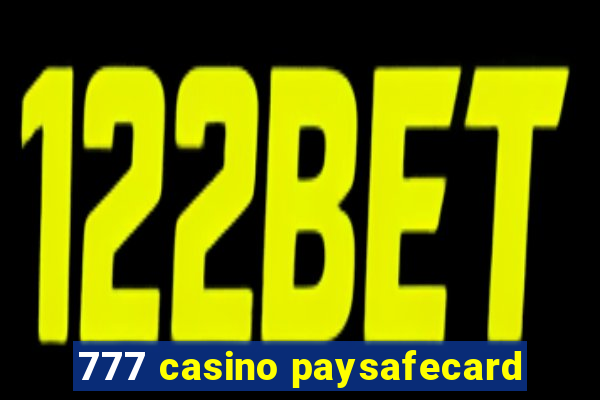 777 casino paysafecard