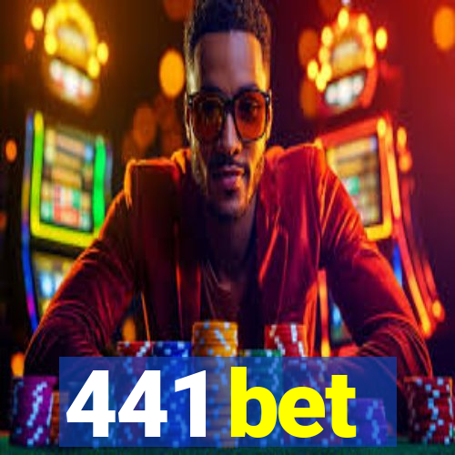 441 bet