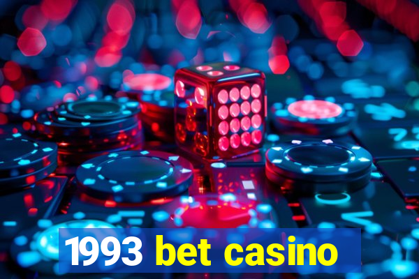 1993 bet casino