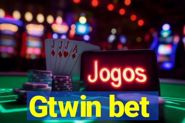 Gtwin bet