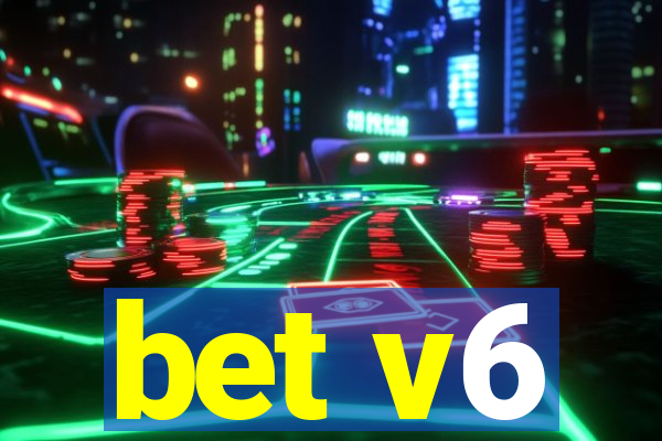 bet v6